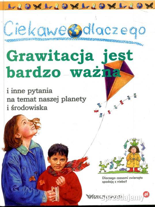 Ciekawe dlaczego Grawitacja jest ważna twarda Szczecin