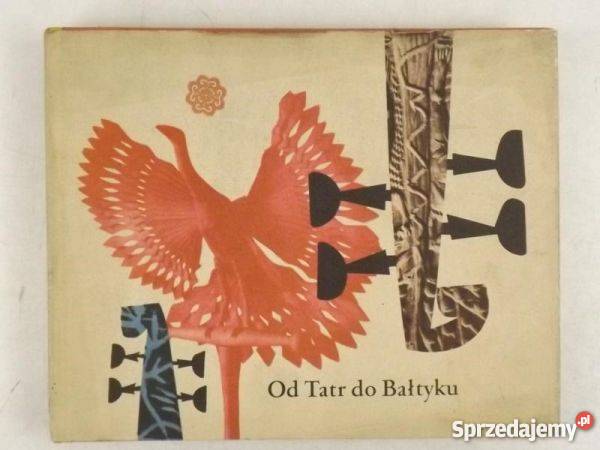 Tatr do Bałtyku wybór polskich melodii ludowych Człuchów