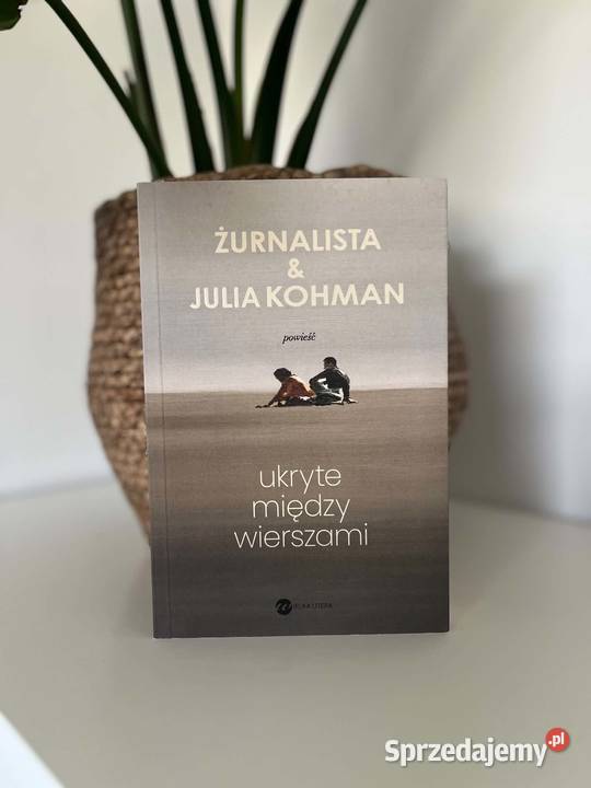 Ukryte między wierszami Żurnalista Julia Kohman Kultura i Rozrywka mazowieckie Augustówka