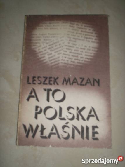 A to Polska właśnie Leszek Mazan Kraków