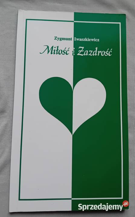 Zygmunt Iwaszkiewicz Miłość i Zazdrość Wydanie wielkopolskie Koźminek