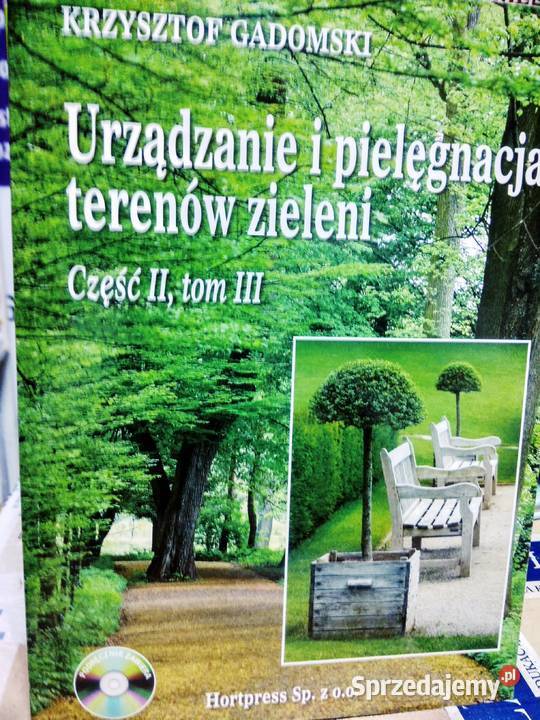 Urządzanie i pielęgnacja zielen część 2 tom 3