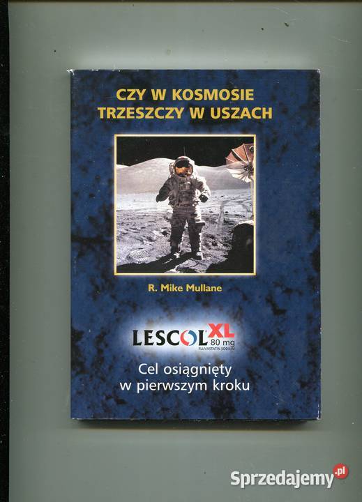 Czy w kosmosie trzeszczy w uszach RMike Mullane Szczecin sprzedam