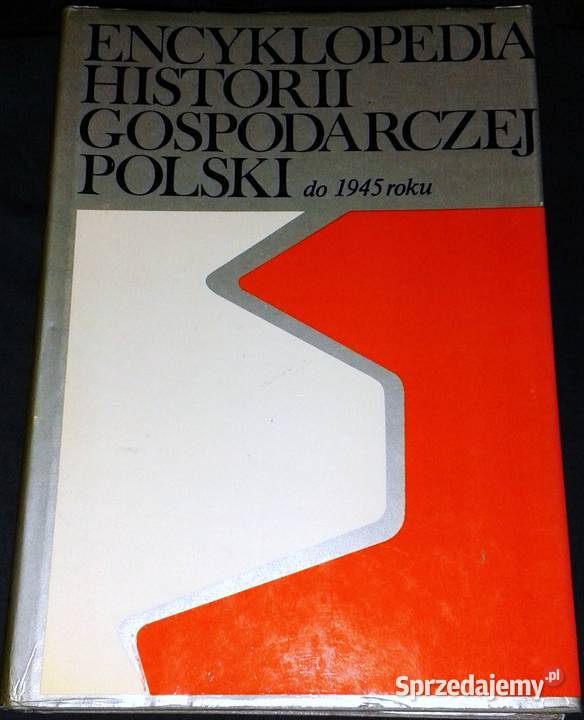 Encyklopedia historii gospodarczej Polski do lubelskie Chełm