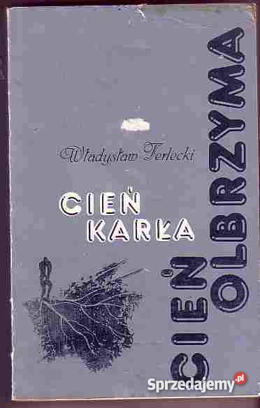 4947 CIEŃ KARŁA CIEŃ OLBRZYMA WŁADYSŁAW TERLECKI sprzedam