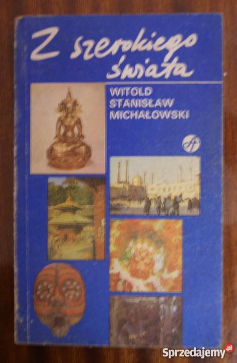 Witold Stanisław Michałowski Z szerokiego świata Kultura i Rozrywka Parczew