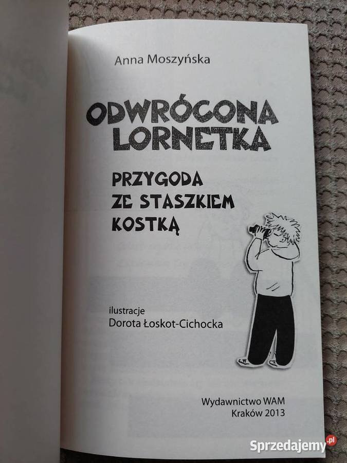Odwrócona lornetka Przygoda ze Staszkiem Kostką ISBN 9788377678374 Książki dla dzieci małopolskie sprzedam