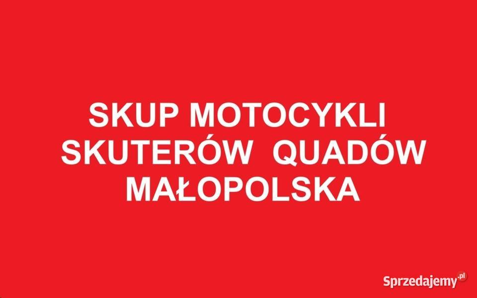 Skup Motocykli Qadów Skuterów każdy stan sprawne