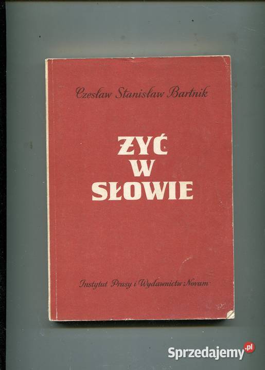Żyć w słowie Czesław Bartnik Rok wydania 1983 zachodniopomorskie