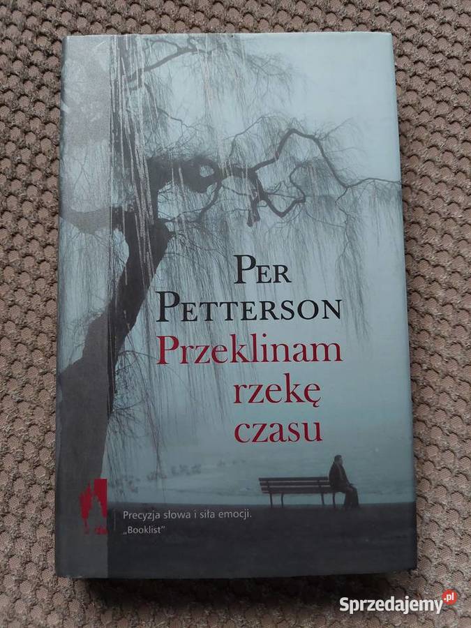 Przeklinam rzekę czasu Per Petterson Proza i poezja Kraków sprzedam