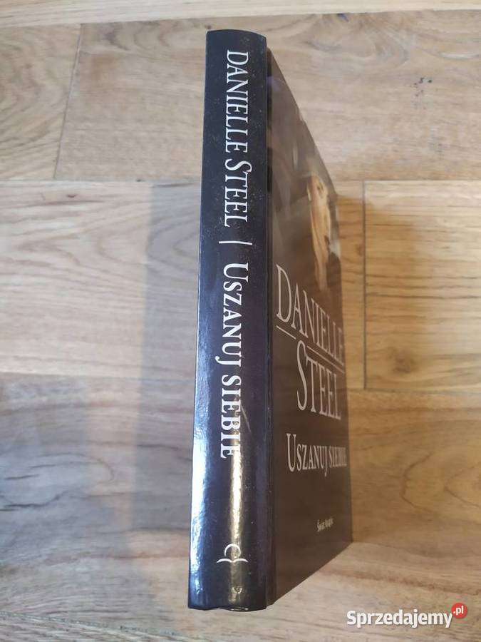 Uszanuj siebie Danielle Steel 2008 Proza i poezja
