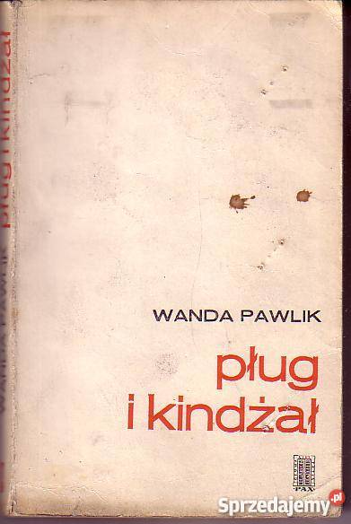 8626 PŁUG I KINDŻAŁ WANDA PAWLIK literatura piękna - proza polska