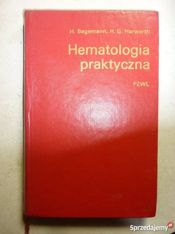 HEMATOLOGIA PRAKTYCZNA BEGEMANN HARWERTH Zielona Góra