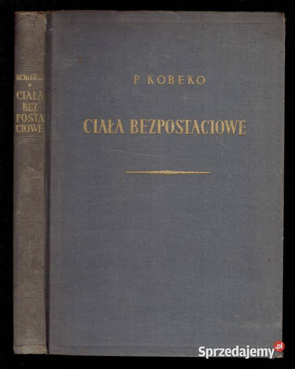 CIAŁA BEZPOSTACIOWE P KOBEKO chemia, biochemia