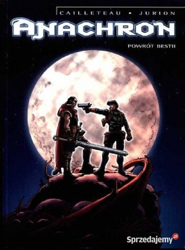 Anachron Powrót bestii Thierry Cailleteau Joel Kielce
