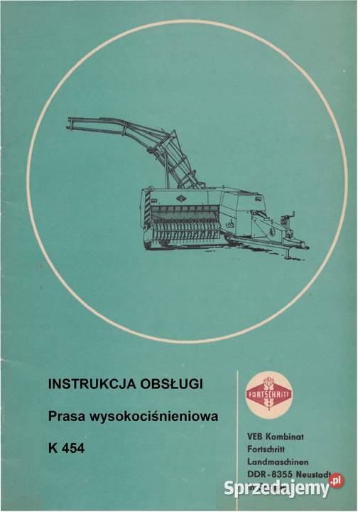 INSTRUKCJA OBSŁUGI Prasa Fortschritt K 454 Szamotuły sprzedam