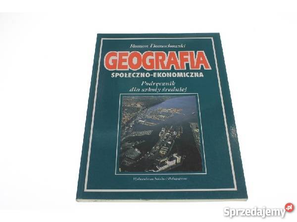Geografia społecznoekonomiczna Roman Domachowski Podręczniki Goleniów
