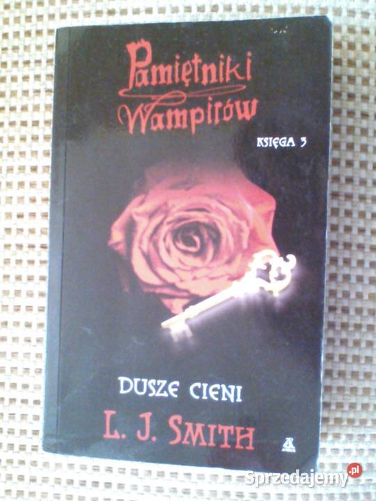Pamiętniki Wampirów LJ Smith Księga 2 i Księga 3 Pozostałe Olsztyn sprzedam