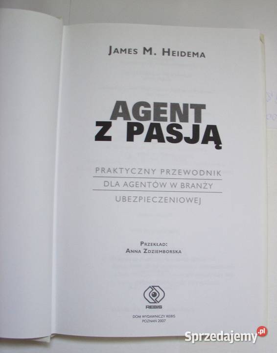 Agent z pasją James A Heidema łódzkie Łódź sprzedam