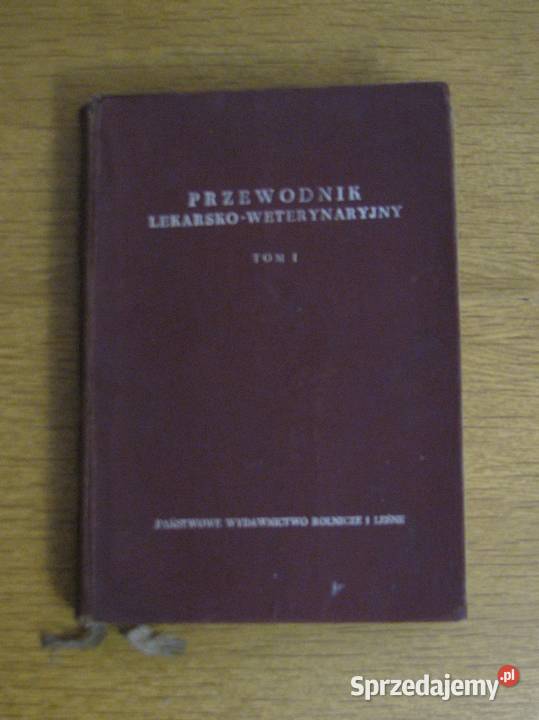 Przewodnik lekarskoweterynaryjny tom I 1956 Parczew