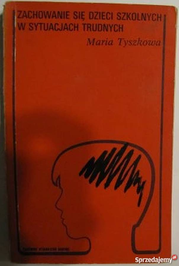 ZACHOWANIE SIĘ DZIECI SZKOLNYCH W SYTUACJACH Rok wydania 1972 Siedlce