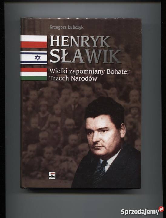 Henryk Sławik Wielki zapomniany Bohater Trzech Szczecin
