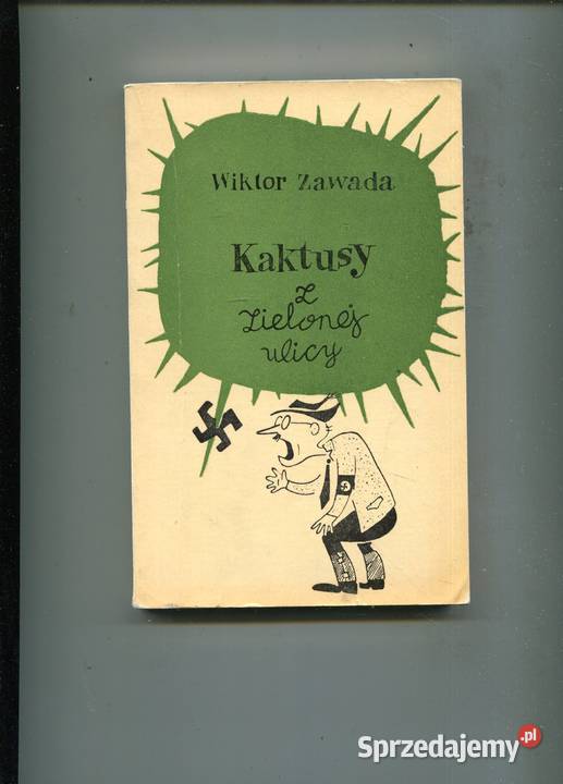 Kaktusy z Zielonej ulicy Wiktor Zawada Szczecin