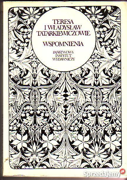 5835 WSPOMNIENIA TERESA I WŁADYSŁAW TATARKIEWICZ biografie, wspomnienia Czyrna