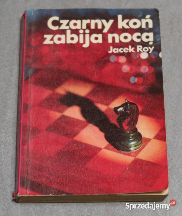 Jacek Roy Czarny koń zabija nocą Pozostałe Siedlce