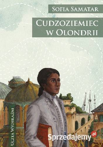 Cudzoziemiec w Olondrii Sofia Samatar Poznań