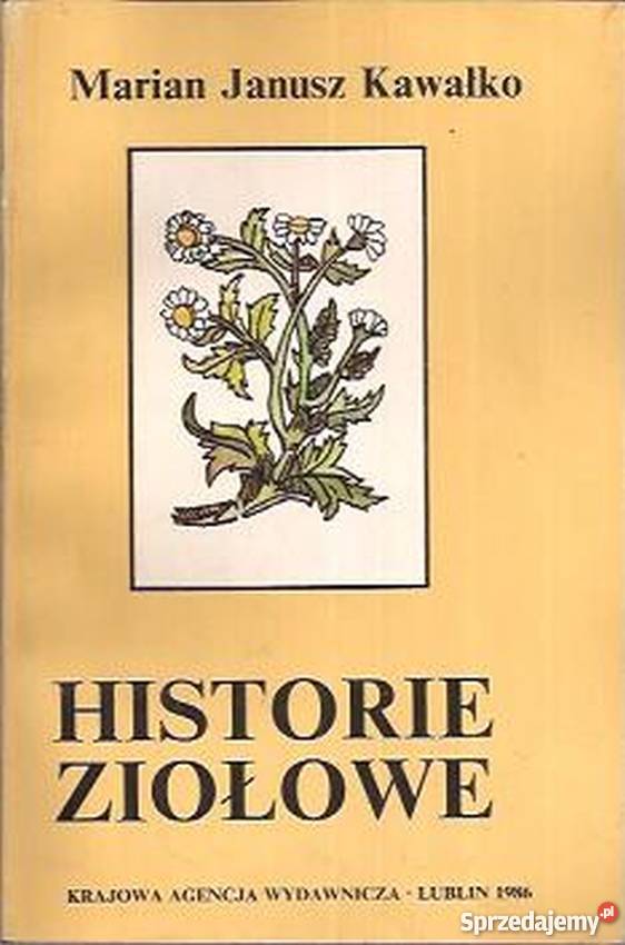 HISTORIE ZIOŁOWE MARIAN KAWAŁKO Gorzów Wielkopolski