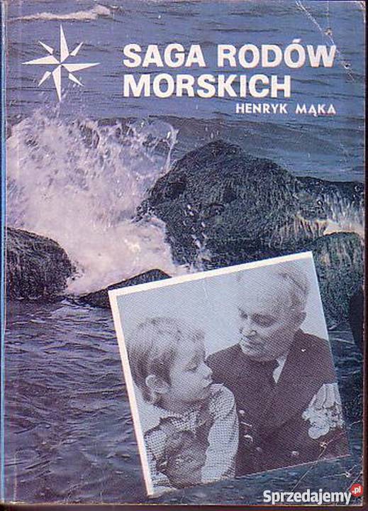 0534 SAGA RODÓW MORSKICH HENRYK MĄKA