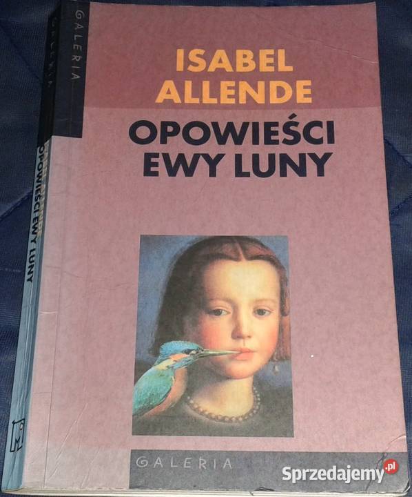 Opowieści Ewy Luny Isabel Allende miękka Chełm sprzedam