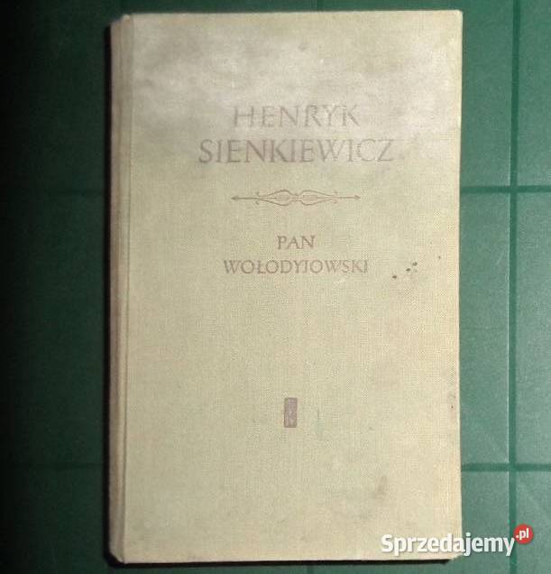 książka Henryk Sienkiewicz Pan Wołodyjowski 1956,ilustracje