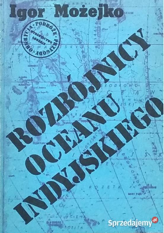 Igor Możejko Rozbójnicy Oceanu Indyjskiego Kętrzyn