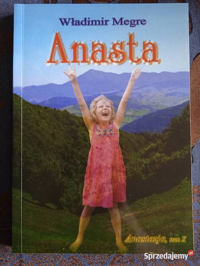 ANASTAZJA 10 tomów Władimir Megre Piła