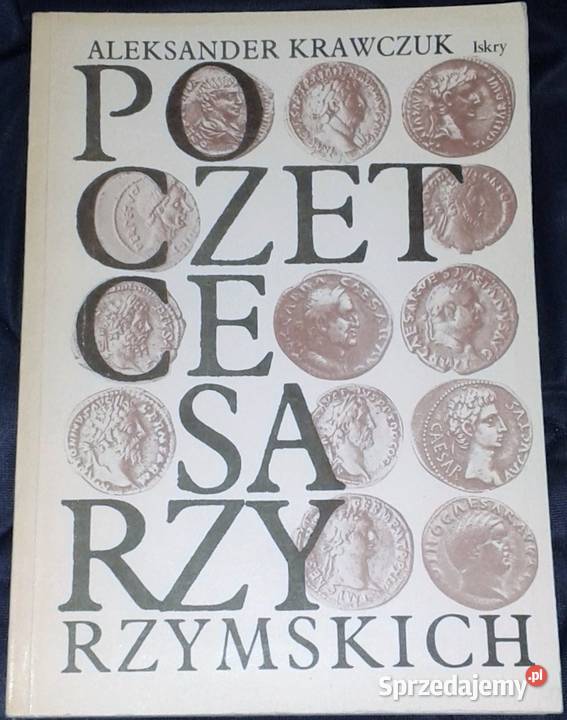 Poczet cesarzy rzymskich Aleksander Krawczuk Czasopisma Chełm