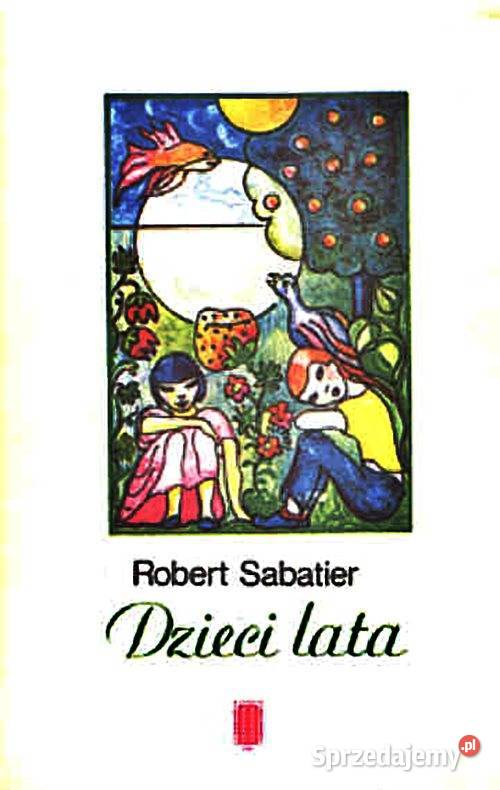 DZIECI LATA Robert Sabatier wyd PAX Beletrystyka, powieści Chorzów