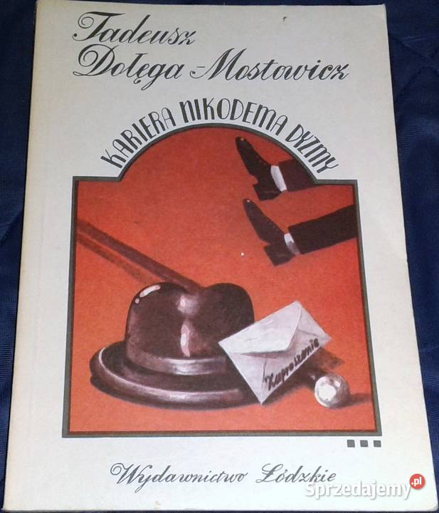 Kariera Nikodema Dyzmy Tadeusz Dołęga Mostowicz lubelskie Chełm sprzedam