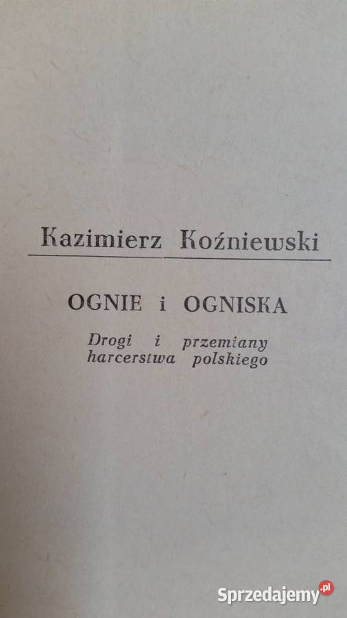 OGNIE I OGNISKA Kazimierz Koźniewski 1961 Puławy