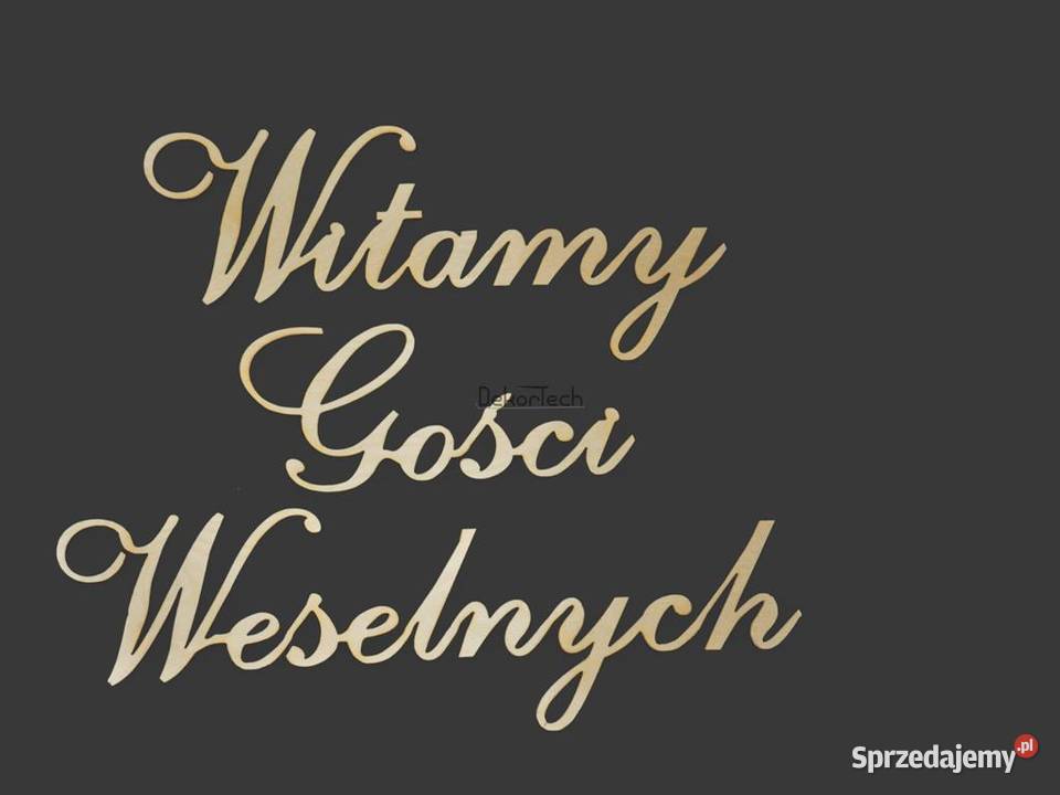 Napis powitalny Witamy Pana Młodego i gości sprzedam