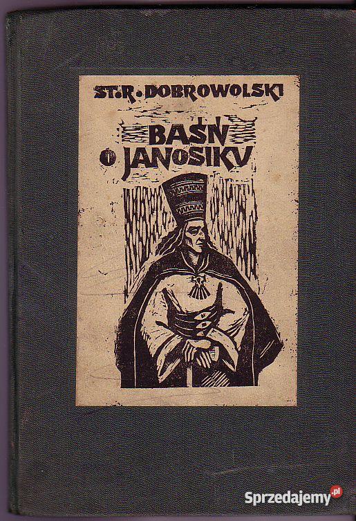 915 BAŚŃ O JANOSIKU OPOWIEŚĆ FILMOWA ST R DOBROW Książki i Podręczniki małopolskie Czyrna