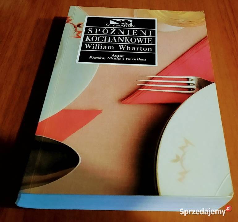 Spóźnieni kochankowie William Wharton Salamandra miękka Gdańsk