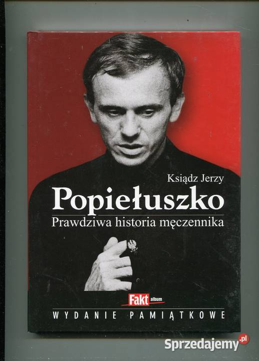 Ksiądz Jerzy Popiełuszko Prawdziwa historia twarda zachodniopomorskie Szczecin