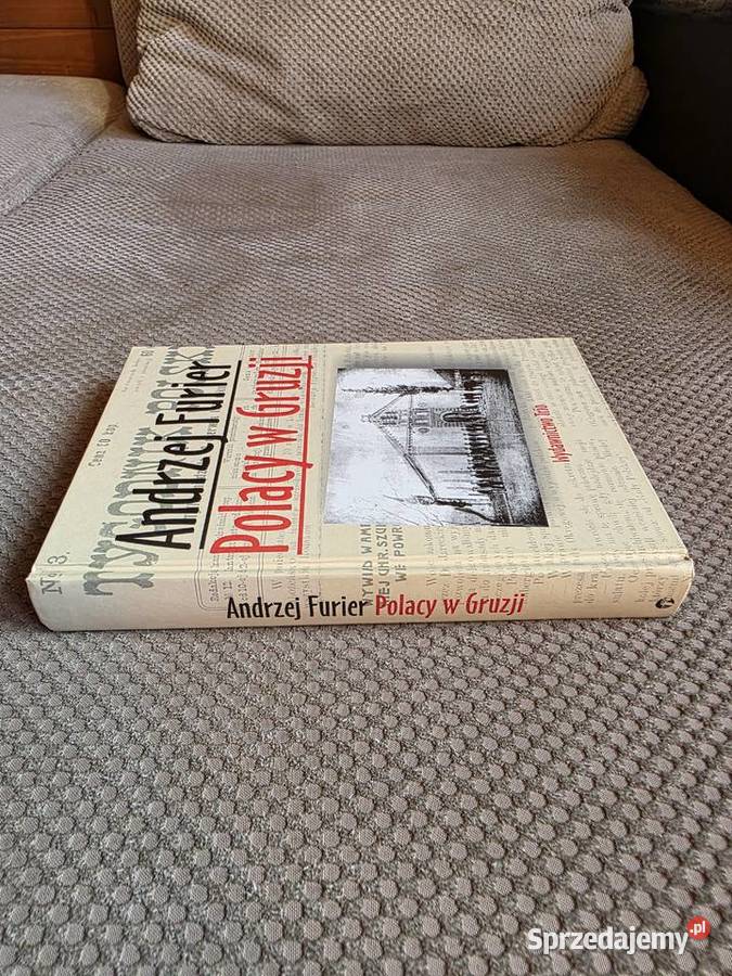 Polacy w Gruzji Andrzej Furier Rok wydania 2009