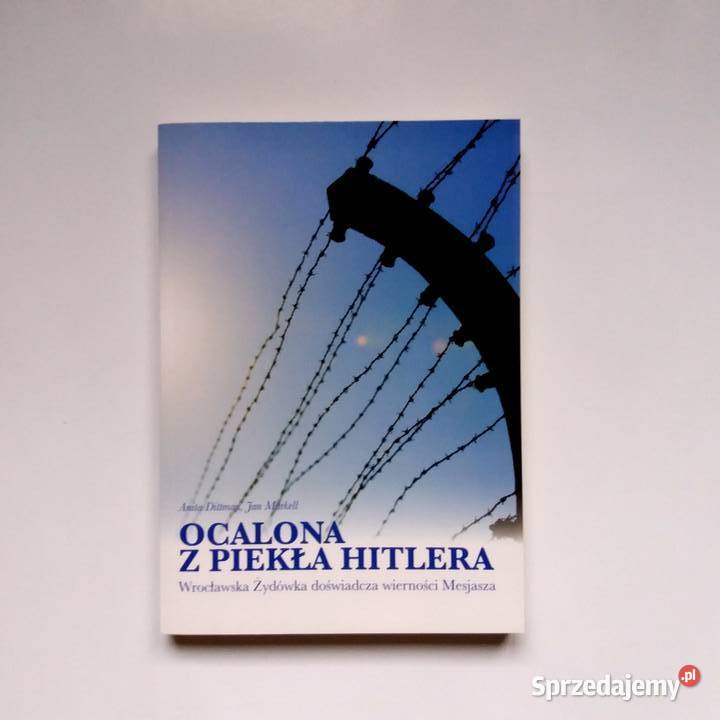 Ocalona z piekła Hitlera Wrocławska Żydówka Książki naukowe i popularnonaukowe Łódź