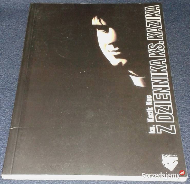 Z dziennika księdza Kazika ks Kazik Kuc Chełm