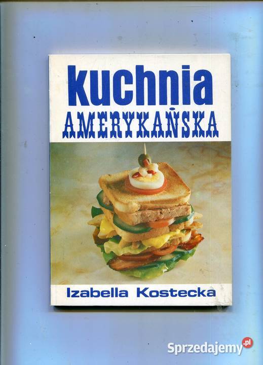 Kuchnia amerykańska Izabella Kostecka Szczecin
