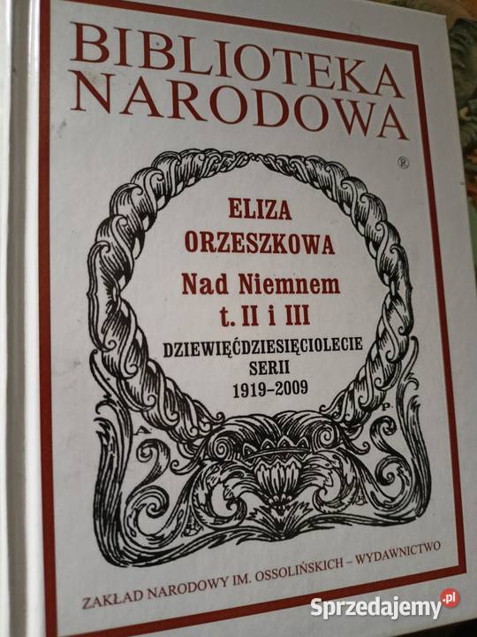 Niemnem wydanie jubileuszowe książki Warszawa literatura piękna - proza polska