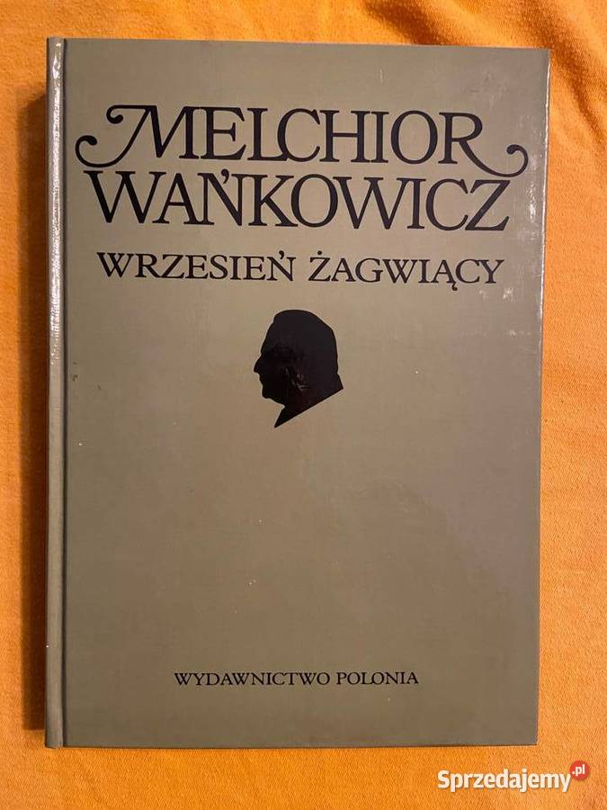 Melchior Wańkowicz Wrzesień żagwiący Katowice sprzedam